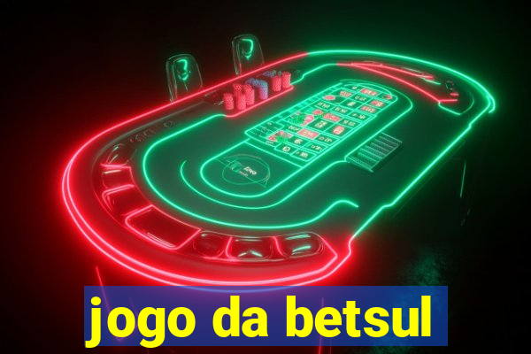 jogo da betsul